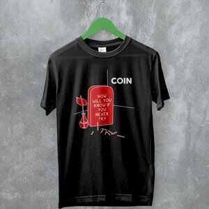 Coin How Will You Know Album Graphic Rock Music Graphic Fan T-Shirt 165